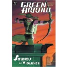 GREEN ARROW THE SOUNDS OF VIOLENCE TPB
