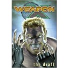 WEAPON X VOL 1 TPB - The Draft (FIrst Print)