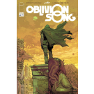 OBLIVION SONG BY KIRKMAN & DE FELICI #1 (First Print)