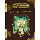 COMPLETE DIVINE A PLAYERS GUIDE TO DIVINE MAGIC FOR ALL CLASSES (Dungeons & Dragons d20 3.5 Fantasy Roleplaying) FIRST PRINT - HardCover 